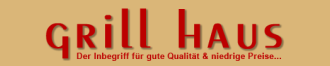 Willkommen im Grill Haus in Herne Willkommen im Grill Haus in Herne